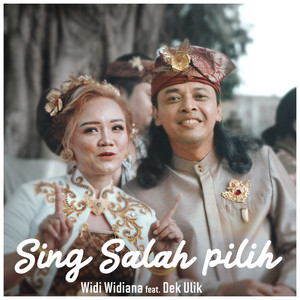Download Lagu Widi Widiana, Dek Ulik - Sing Salah Pilih MP3 Download Lagu Widi Widiana, Dek Ulik - Sing Salah Pilih MP3