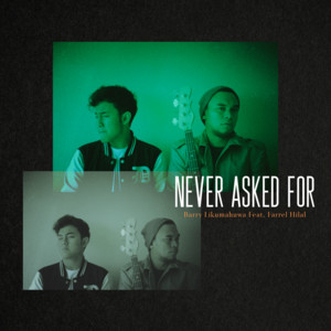 Download Lagu Barry Likumahuwa, Farrel Hilal - Never Asked For MP3