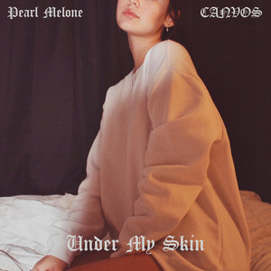 Download Lagu Canvos, Pearl Melone - Under My Skin MP3 Download Lagu Canvos, Pearl Melone - Under My Skin MP3