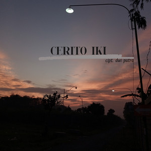 Download Lagu Dwi Putra - Cerito Iki MP3 Download Lagu Dwi Putra - Cerito Iki MP3