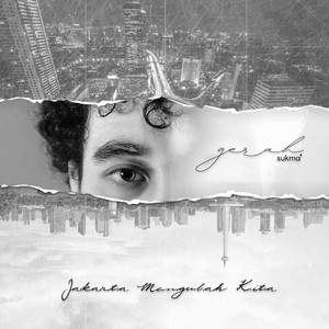 Download Lagu Gerah Sukma - Jakarta Mengubah Kita MP3