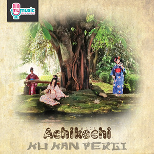 Download Lagu Achikochi - Ku Kan Pergi MP3 Download Lagu Achikochi - Ku Kan Pergi MP3