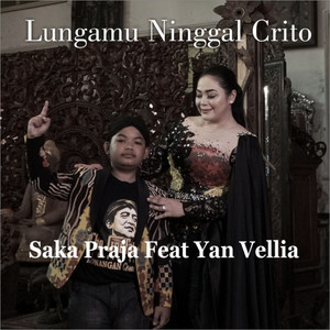 Download Lagu Saka Praja, Yan Vellia - Lungamu Ninggal Crito MP3