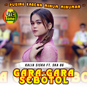 Download Lagu Kalia Siska, SKA 86 - GARA-GARA SEBOTOL MP3