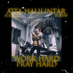 Download Lagu Atta Halilintar, Eitaro, Dj Leztey - Work Hard Pray Hard MP3 Download Lagu Atta Halilintar, Eitaro, Dj Leztey - Work Hard Pray Hard MP3