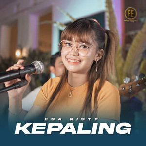 Download Lagu Esa Risty - Kepaling MP3 Download Lagu Esa Risty - Kepaling MP3