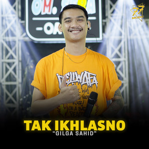 Download Lagu Gilga Sahid - Tak Ikhlasno - Cover MP3 Download Lagu Gilga Sahid - Tak Ikhlasno - Cover MP3