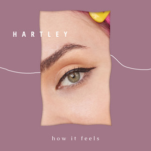 Download Lagu Hartley - How It Feels MP3 Download Lagu Hartley - How It Feels MP3