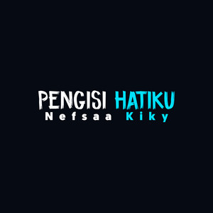 Download Lagu Nefsaa Kiky - PENGISI HATIKU MP3 Download Lagu Nefsaa Kiky - PENGISI HATIKU MP3