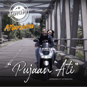 Download Lagu Derradru, Aftershine - PUJAAN ATI MP3 Download Lagu Derradru, Aftershine - PUJAAN ATI MP3