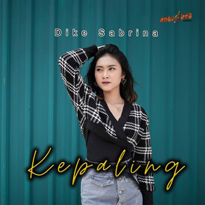 Download Lagu dike sabrina - Kepaling MP3 Download Lagu dike sabrina - Kepaling MP3