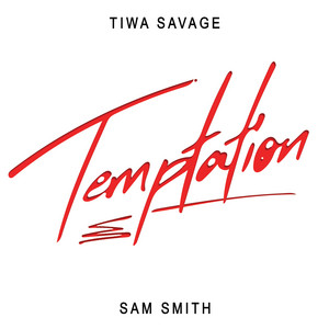 Download Lagu Tiwa Savage, Sam Smith - Temptation MP3 Download Lagu Tiwa Savage, Sam Smith - Temptation MP3