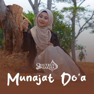 Download Lagu Qhutbus Sakha - Munajat Doa MP3 Download Lagu Qhutbus Sakha - Munajat Doa MP3