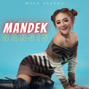Download Lagu Mala Agatha - Mandek Nangis MP3 Download Lagu Mala Agatha - Mandek Nangis MP3