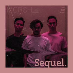 Download Lagu MORSH - Sequel MP3 Download Lagu MORSH - Sequel MP3