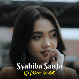 Download Lagu Syahiba Saufa - Ojo Kakean Sambat MP3