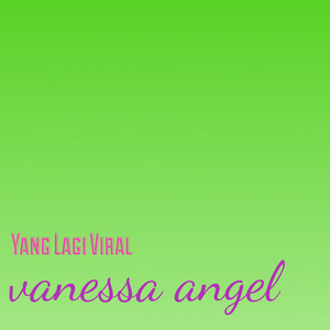 Download Lagu Yang Lagi Viral - Vanessa Angel - Short Mix MP3 Download Lagu Yang Lagi Viral - Vanessa Angel - Short Mix MP3