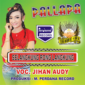 Download Lagu Jihan Audy - Selangkung Rong Langkung MP3 Download Lagu Jihan Audy - Selangkung Rong Langkung MP3