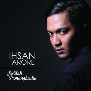 Download Lagu Ihsan Tarore - Jadilah Pamungkasku MP3