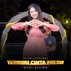 Download Lagu Ochi Alvira - Terbuai Cinta Palsu - Live Version MP3 Download Lagu Ochi Alvira - Terbuai Cinta Palsu - Live Version MP3