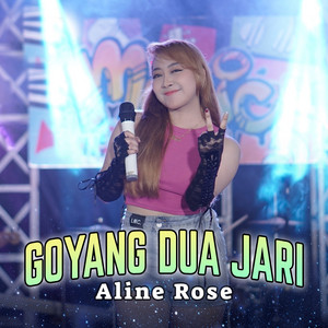Download Lagu Aline Rose - Goyang Dua Jari MP3 Download Lagu Aline Rose - Goyang Dua Jari MP3
