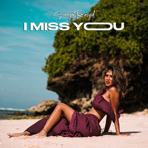 Download Lagu Soraya Rasyid - I Miss You MP3 Download Lagu Soraya Rasyid - I Miss You MP3