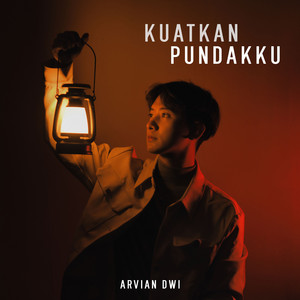 Download Lagu Arvian Dwi - Kuatkan Pundakku MP3 Download Lagu Arvian Dwi - Kuatkan Pundakku MP3