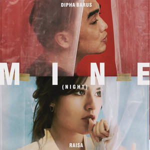 Download Lagu Dipha Barus, Raisa - Mine (Night) MP3 Download Lagu Dipha Barus, Raisa - Mine (Night) MP3