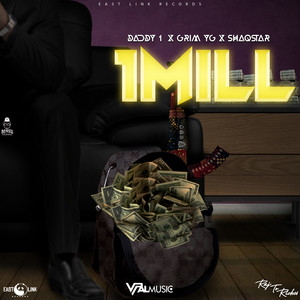 Download Lagu Daddy1, Grim YG, ShaqStar - 1 Mill MP3 Download Lagu Daddy1, Grim YG, ShaqStar - 1 Mill MP3