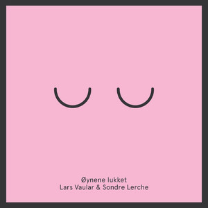 Download Lagu Lars Vaular, Sondre Lerche - Øynene lukket MP3 Download Lagu Lars Vaular, Sondre Lerche - Øynene lukket MP3