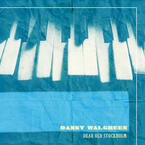Download Lagu Danny Walgreen - Dear Old Stockholm MP3 Download Lagu Danny Walgreen - Dear Old Stockholm MP3