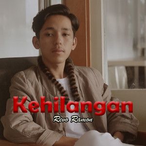 Download Lagu Revo Ramon - Kehilangan MP3 Download Lagu Revo Ramon - Kehilangan MP3