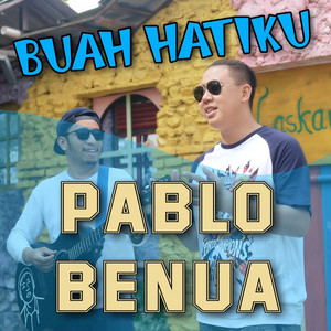Download Lagu Pablo Benua - Buah Hatiku MP3 Download Lagu Pablo Benua - Buah Hatiku MP3