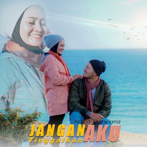Download Lagu Nazia Marwiana - Jangan Tinggalkan Aku MP3 Download Lagu Nazia Marwiana - Jangan Tinggalkan Aku MP3