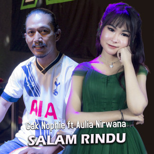 Download Lagu Cak Nophie, Aulia Nirwana - Salam Rindu MP3