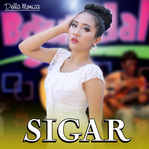 Download Lagu DELLA MONICA - Sigar MP3 Download Lagu DELLA MONICA - Sigar MP3