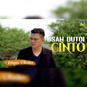 Download Lagu Rangga Madisa - Usah Dutoi Cinto MP3 Download Lagu Rangga Madisa - Usah Dutoi Cinto MP3