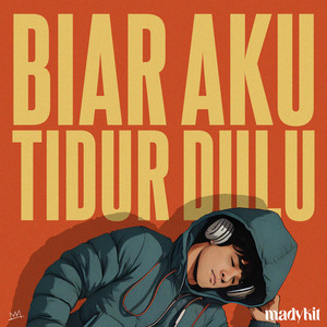 Download Lagu Madykit - Biar Aku Tidur Dulu MP3 Download Lagu Madykit - Biar Aku Tidur Dulu MP3