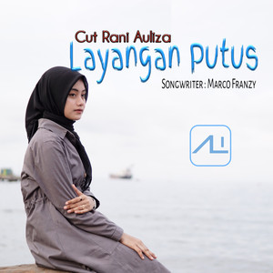 Download Lagu Cut Rani Auliza - Layangan Putus MP3 Download Lagu Cut Rani Auliza - Layangan Putus MP3