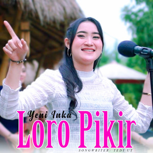 Download Lagu Yeni Inka - Loro Pikir MP3
