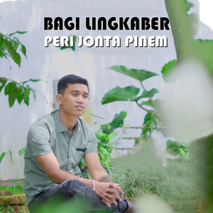 Download Lagu Peri Jonta Pinem - Bagi Lingkaber MP3 Download Lagu Peri Jonta Pinem - Bagi Lingkaber MP3