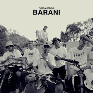 Download Lagu Toton Caribo, Gervldo19xx, Pace Koteka, Asap Trio, Jaczon Zeran, Oncho Flash - Barani MP3 Download Lagu Toton Caribo, Gervldo19xx, Pace Koteka, Asap Trio, Jaczon Zeran, Oncho Flash - Barani MP3