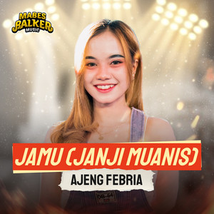 Download Lagu Ajeng Febria - Jamu (Janji Muanis) MP3 Download Lagu Ajeng Febria - Jamu (Janji Muanis) MP3