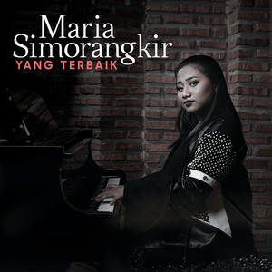 Download Lagu Maria Simorangkir - Yang Terbaik MP3 Download Lagu Maria Simorangkir - Yang Terbaik MP3