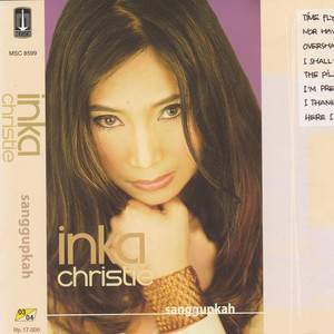 Download Lagu Inka Christie - Sanggupkah MP3