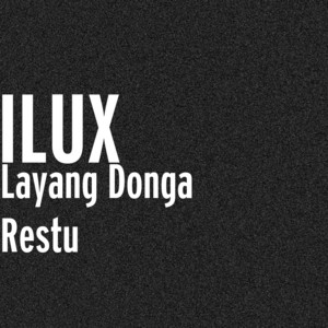 Download Lagu ILUX - Layang Donga Restu MP3 Download Lagu ILUX - Layang Donga Restu MP3