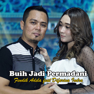 Download Lagu Fendik Adela, Difarina Indra - Buih Jadi Permadani (feat. Difarina Indra) MP3 Download Lagu Fendik Adela, Difarina Indra - Buih Jadi Permadani (feat. Difarina Indra) MP3
