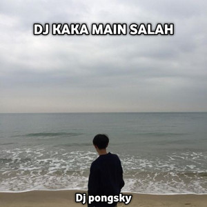 Download Lagu Dj pongsky - Kaka Main Salah MP3 Download Lagu Dj pongsky - Kaka Main Salah MP3