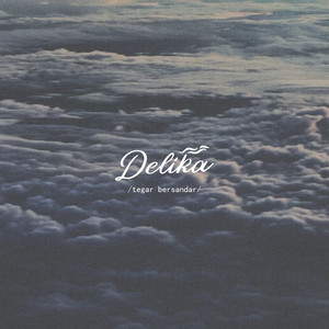 Download Lagu Delika - Tegar Bersandar MP3
