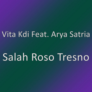 Download Lagu Vita Kdi, Arya Satria - Salah Roso Tresno MP3 Download Lagu Vita Kdi, Arya Satria - Salah Roso Tresno MP3